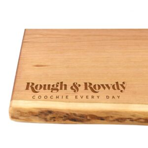 Rough & Rowdy Board